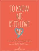 To Know Me Is to Love Me