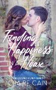 Finding Happiness in a Hoax: A Sweet Military Romance