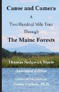 Canoe and Camera - A Two Hundred Mile Tour Through the Maine Forests - Annotated Edition