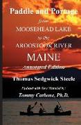 Paddle and Portage - From Moosehead Lake to the Aroostook River Maine - Annotated Edition