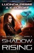 Shadow Rising (Shadowed Space Book 2)