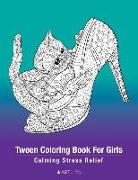 Tween Coloring Book For Girls: Calming Stress Relief: Colouring Pages For Relaxation, Preteens, Ages 8-12, Detailed Zendoodle Drawings, Relaxing Art