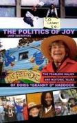 The Politics of Joy (and Sacrifice): The Fearless Walks and Historic Talks of Doris "Granny D" Haddock