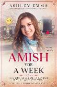 Amish for a Week: The True Story of an Author Staying with the Amish (Previously called Ashley's Amish Adventures)