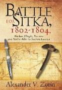 Battle for Sitka,1802 -1804, Alaskan Tlingits, Russians and Native Allies in Russian America