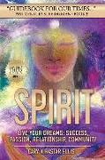 21st Century Superhuman Book 3 - SPIRIT: Live Your Dreams, Success, Passion, Relationship, Community