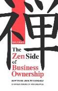 The Zen Side of Business Ownership: How to be true to yourself in every product you deliver