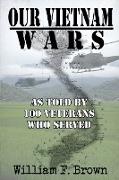 Our Vietnam Wars, Volume 1