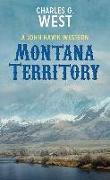 Montana Territory: A John Hawk Western