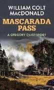 Mascarada Pass: A Gregory Quist Story