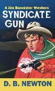 Syndicate Gun: A Jim Bannister Western