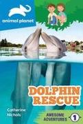 Animal Planet Awesome Adventures: Dolphin Rescue