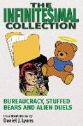 The Infinitesimal Collection: Bureaucracy, Stuffed Bears and Alien Duels