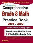 Comprehensive Grade 8 Math Practice Book: Complete Coverage of all Grade 8 Math Concepts + 2 Grade 8 Math Practice Tests