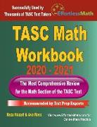 TASC Math Workbook 2020 - 2021: The Most Comprehensive Review for the Math Section of the TASC Test
