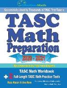TASC Math Preparation 2020 - 2021: TASC Math Workbook + 2 Full-Length TASC Math Practice Tests