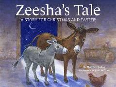 Zeesha's Tale: A Story for Christmas and Easter