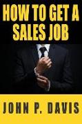 How To Get A Sales Job