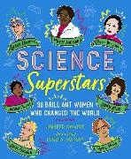 Science Superstars: 30 Brilliant Women Who Changed the World