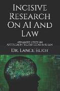 Incisive Research On AI And Law: Advanced Series On Artificial Intelligence (AI) And Law