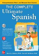 The Complete Ultimate Spanish: Comprehensive First- and Second-Year Course