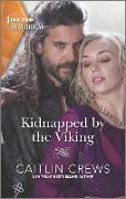 Kidnapped by the Viking: A Sexy Enemies-To-Lovers Romance