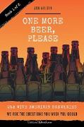 One More Beer, Please (Book One)