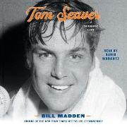 Tom Seaver: A Terrific Life