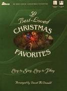50 Best-Loved Christmas Favorites: Easy to Sing, Easy to Play