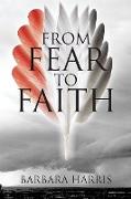 From Fear To Faith