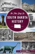 On This Day in South Dakota History