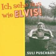 Ich Sehe Aus Wie Elvis