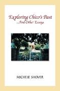 Exploring Chico's Past and Other Essays