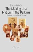 The Making of a Nation in the Balkans