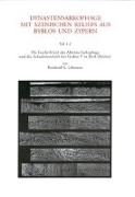 Die Inschrift(en) des Ahirom-Sarkophags und die Schachtinschrift des Grabes V in Jbeil (Byblos)