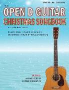 The Open D Guitar Christmas Songbook: 30 Holiday Classics Arranged in Open D Guitar Tuning (DADF#AD)