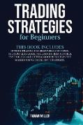 Trading Strategies for Beginners: This Book Includes: Options Trading for Beginners and Forex. The Complete Guide to Learning Risk Control Psychology