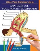 Libro Para Colorear de la Anatomía del Yoga Para Intermediarios