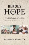 Heroes of Hope: How 13 teachers helped their students and themselves after a natural disaster that nearly destroyed their nation in on
