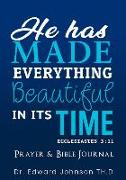 Prayer and Bible Journal: He Has Made Everything Beautiful in It's Time