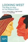 Looking West. The Rise of Asia in the Middle East