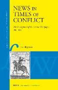 News in Times of Conflict: The Development of the German Newspaper, 1605-1650