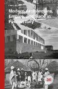 Modern Architecture, Empire, and Race in Fascist Italy