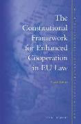 The Constitutional Framework for Enhanced Cooperation in Eu Law