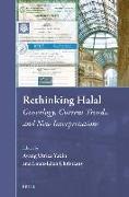 Rethinking Halal: Genealogy, Current Trends, and New Interpretations