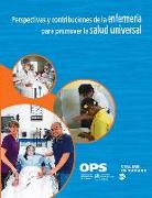 Perspectivas Y Contribuciones de la Enfermería Para Promover La Salud Universal