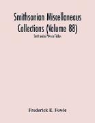 Smithsonian Miscellaneous Collections (Volume 88)