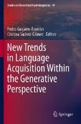 New Trends in Language Acquisition Within the Generative Perspective