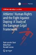 Athletes¿ Human Rights and the Fight Against Doping: A Study of the European Legal Framework