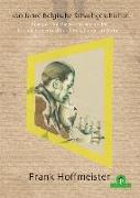 100 Jahre Belgische Schachgeschichte - Eine Persönliche Hommage an Den Königlichen Schachbund Belgien Mit 50 Partien: Eine Persönliche Hommage an Den